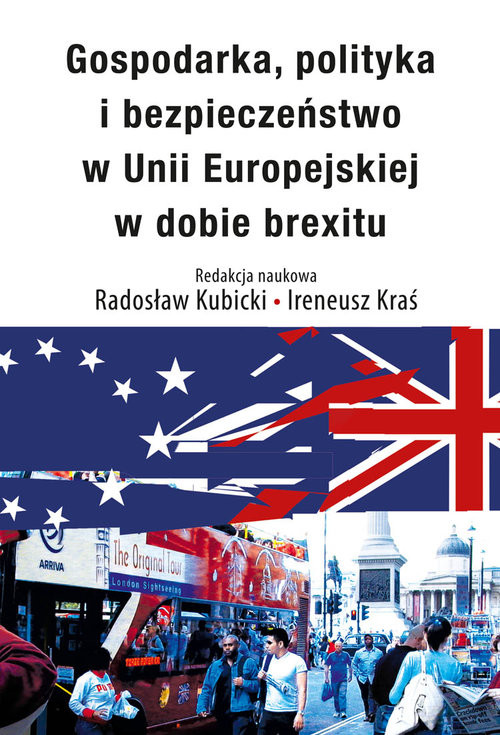 okładka Gospodarka, polityka i bezpieczeństwo w Unii Europejskiej w dobie brexitu książka