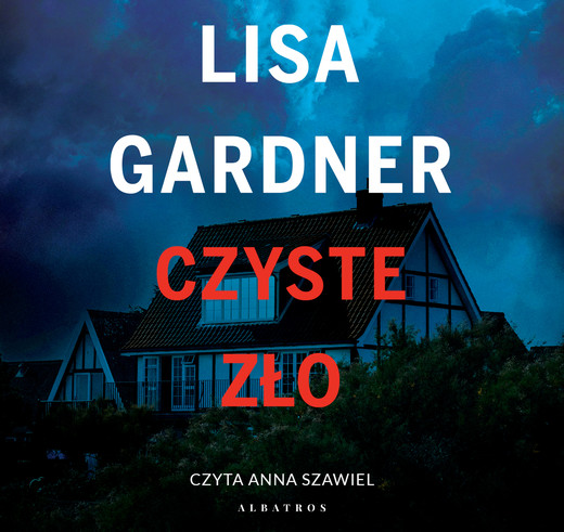 okładka CZYSTE ZŁO audiobook | MP3 | Lisa Gardner
