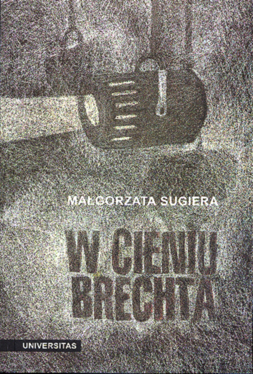 okładka W cieniu Brechta. Niemieckojęzyczny dramat powojenny 1945-1995 ebook | pdf | Małgorzata Sugiera