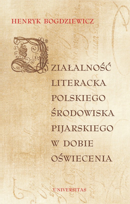 okładka Działalność literacka polskiego środowiska pijarskiego w dobie Oświecenia ebook | pdf | Henryk Bogdziewicz