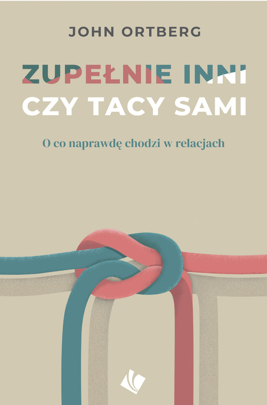 okładka Zupełnie inni czy tacy sami ebook | epub, mobi | Ortberg John