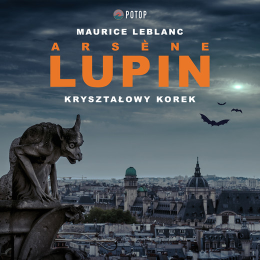okładka Arsène Lupin. Kryształowy korek audiobook | MP3 | Maurice Leblanc