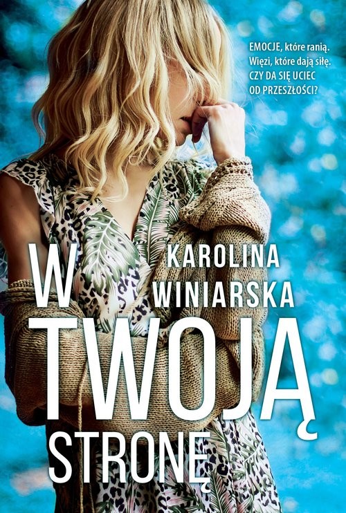 okładka W twoją stronę książka | Winiarska Karolina