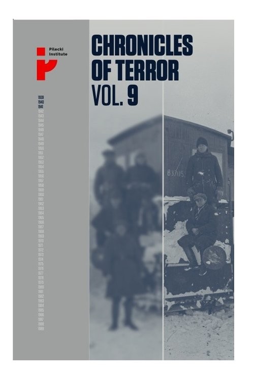 okładka Chronicles of terror volume 9 Soviet repression in Poland’s Eastern Borderlands 1939-1941 książka