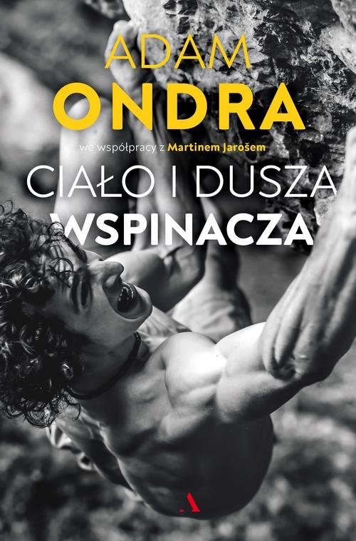 okładka Ciało i dusza wspinacza książka | Michał Ondra, Martin Jaros