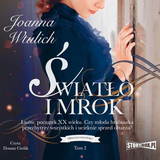 okładka Trylogia lwowska. Tom 2. Światło i mrok audiobook | MP3 | Joanna Wtulich