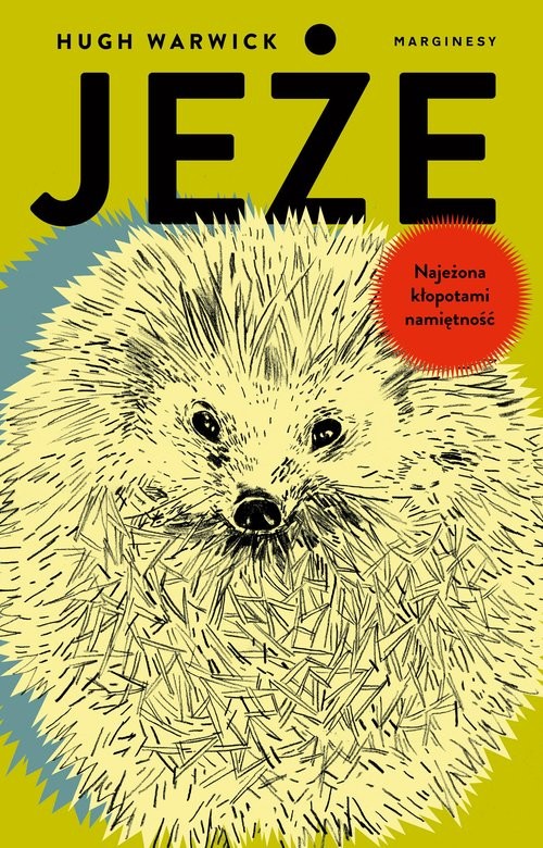 okładka Jeże Najeżona kłopotami namiętność książka | Warwick Hugh