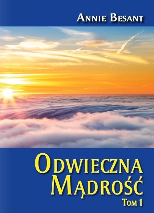 okładka Odwieczna Mądrość Tom 1 książka | Annie Besant