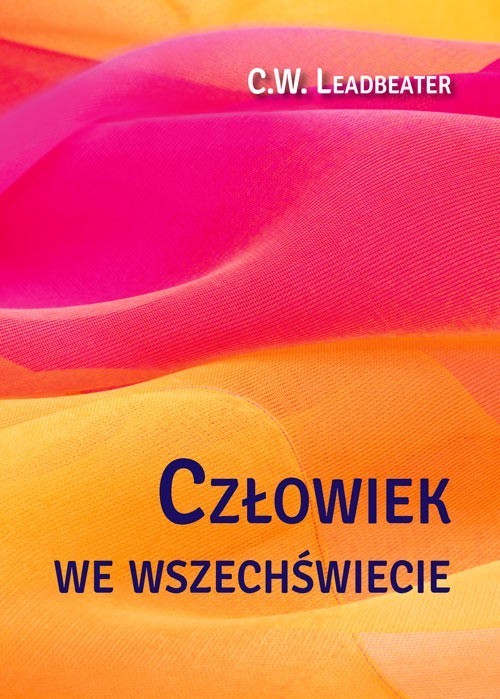 okładka Człowiek we wszechświecie książka | C.W. Leadbeater