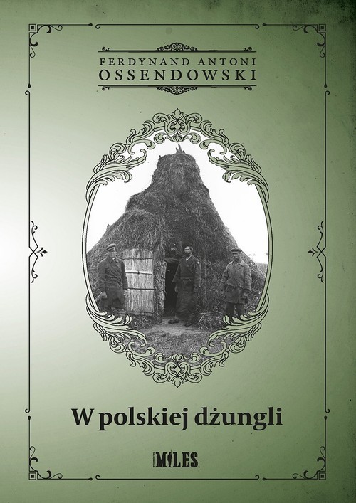 okładka W polskiej dżungli książka | Ferdynand Antoni Ossendowski