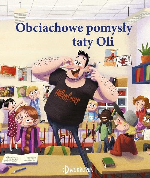 okładka Obciachowe pomysły taty Oli książka | Brunstrom Thomas