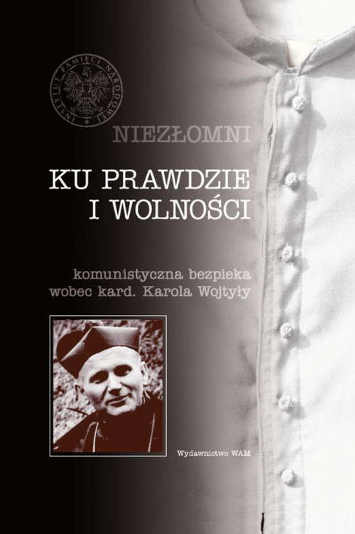 okładka Niezłomni Tom 3 Ku prawdzie i wolności książka | Józef Marecki, Filip Musiał