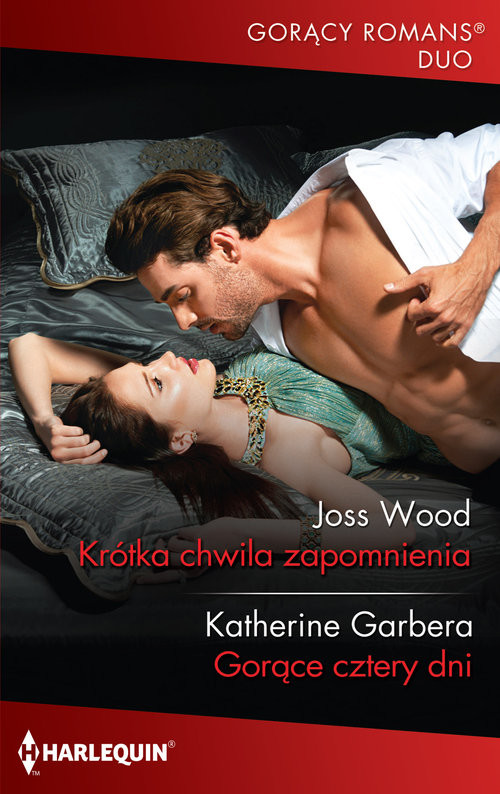 okładka Krótka chwila zapomnienia książka | Joss Wood, Katherine Garbera
