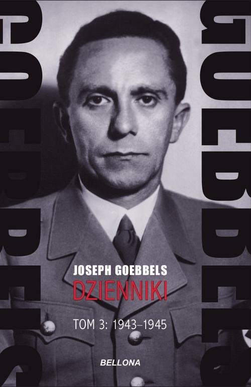 okładka Goebbels Dzienniki Tom 3 1943-1945 książka | Goebbels Joseph