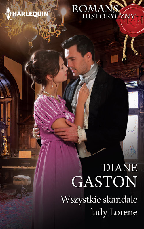 okładka Wszystkie skandale lady Lorene książka | Diane Gaston