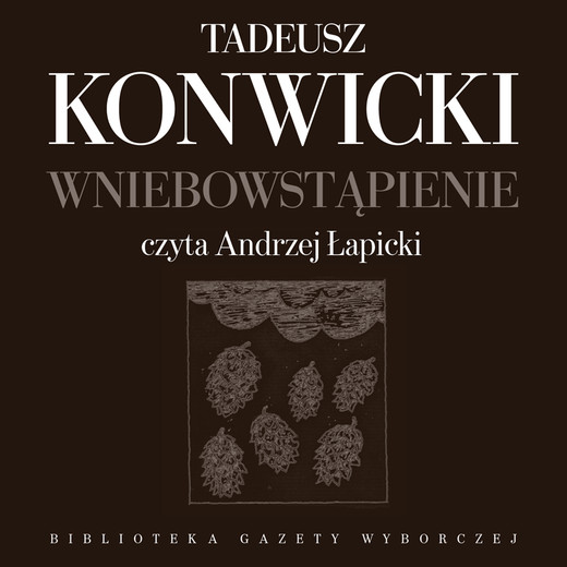 okładka Wniebowstąpienie audiobook | MP3 | Tadeusz Konwicki