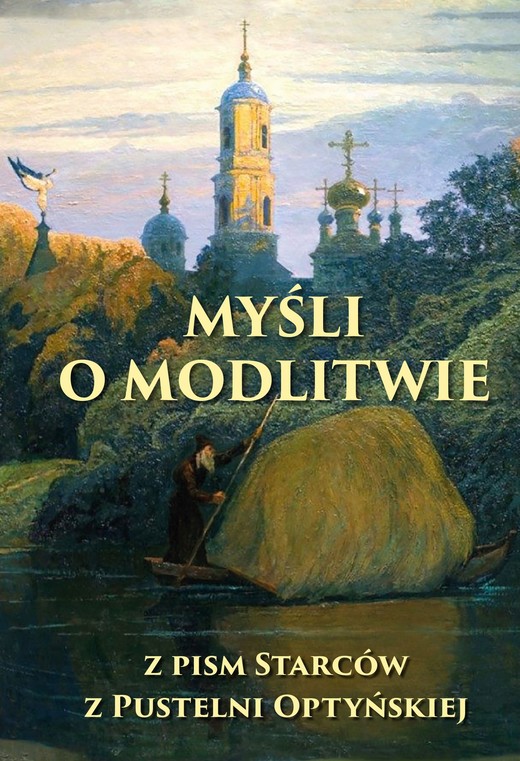 okładka Myśli o modlitwie. Z pism starców z pustelni optyńskiej ebook | epub, mobi | Łukasz Leonkiewicz
