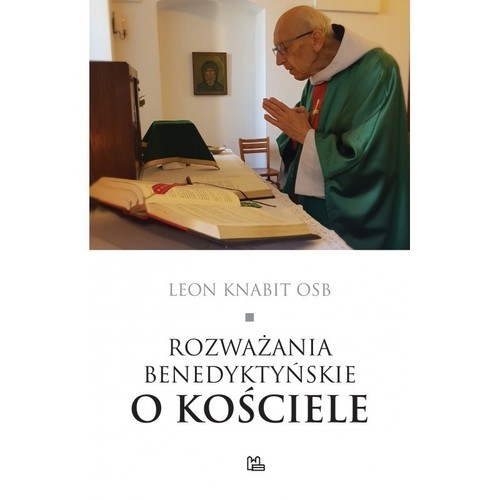 okładka Rozważania benedyktyńskie o Kościele / Tyniec książka | o. Leon Knabit OSB