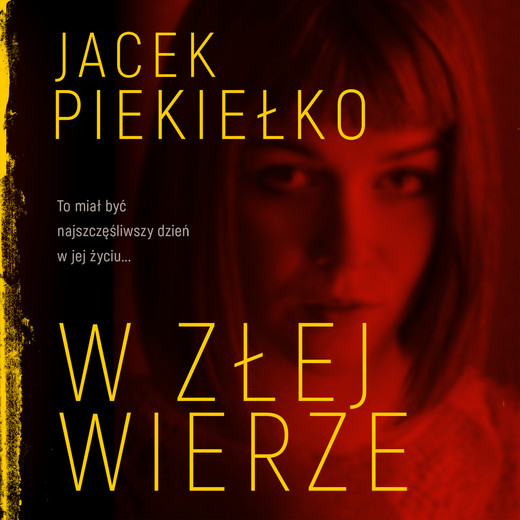 okładka W ZŁEJ WIERZE audiobook | MP3 | Jacek Piekiełko