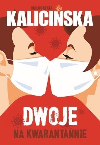 okładka Dwoje na kwarantannie
 książka | Małgorzata Kalicińska