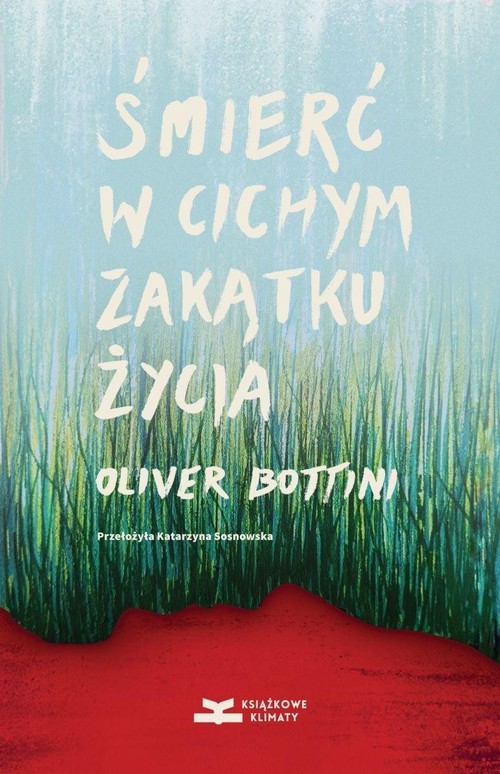 okładka Śmierć w cichym zakątku życia książka | Oliver Bottini