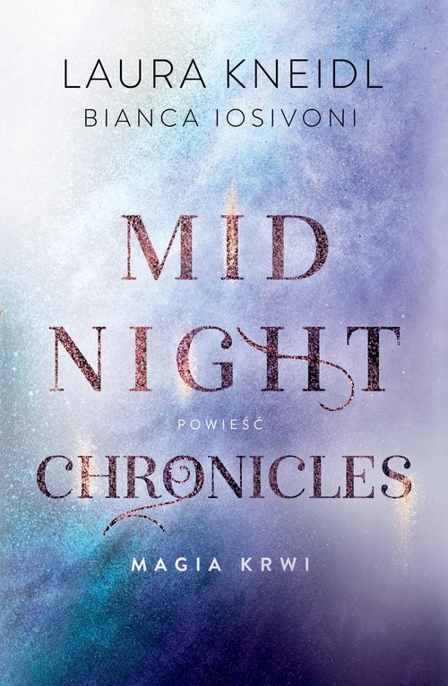 okładka Magia krwi Midnight Chronicles Tom 2 książka | Iosivoni Bianca, Kneidl Laura