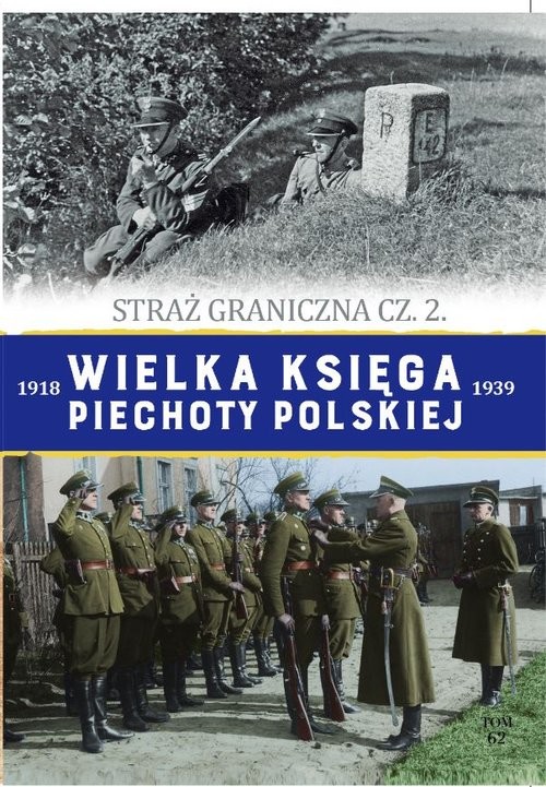 okładka Wielka Księga Piechoty Polskiej Tom 62 Straż graniczna Część 2 książka