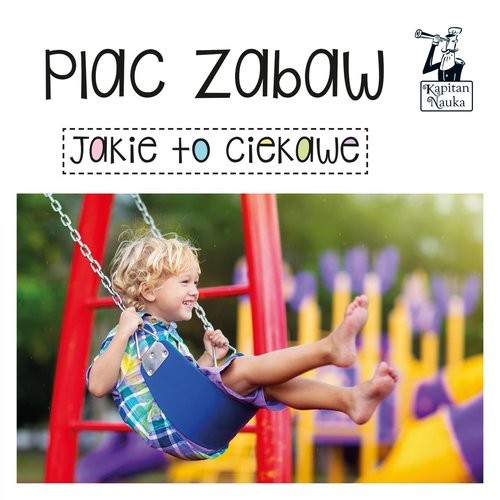 okładka Plac zabaw Jakie to ciekawe książka