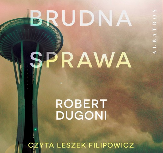 okładka BRUDNA SPRAWA audiobook | MP3 | Robert Dugoni