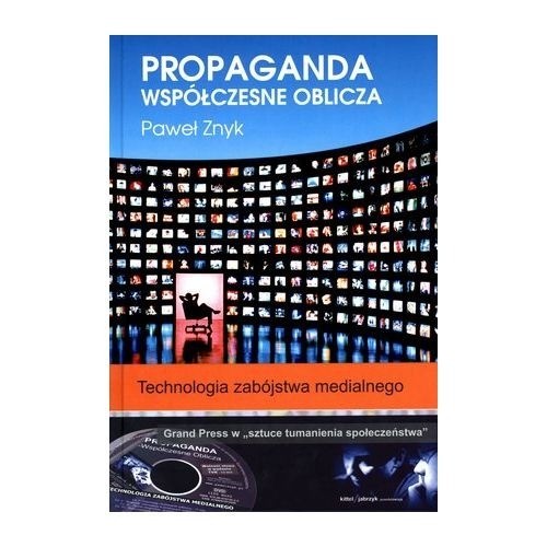 okładka Propaganda Współczesne oblicza z płytą DVD Technologia zabójstwa medialnego książka | Znyk Paweł