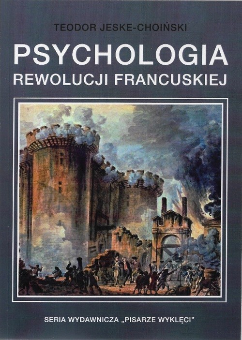 okładka Psychologia rewolucji francuskiej książka | Teodor Jeske-Choiński