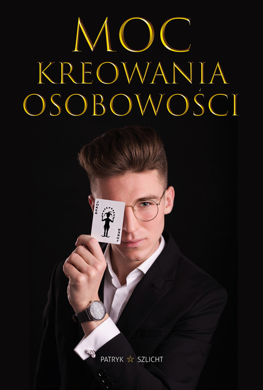 okładka Moc Kreowania Osobowości ebook | epub, mobi | Szlicht Patryk