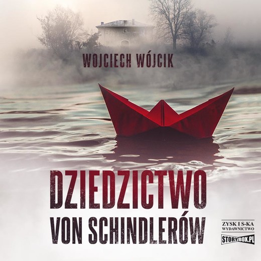 okładka Dziedzictwo von Schindlerów audiobook | MP3 | Wojciech Wójcik