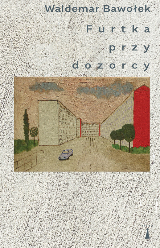 okładka Furtka przy dozorcy ebook | epub, mobi | Waldemar Bawołek