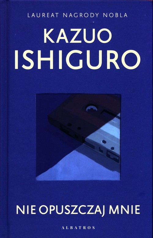 okładka Nie opuszczaj mnie książka | Kazuo Ishiguro
