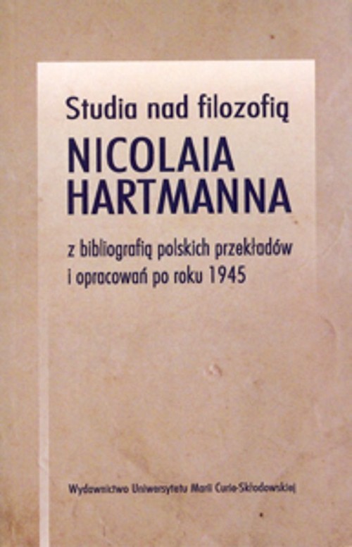 okładka Studia nad filozofią Nicolaia Hartmanna z bibliografią polskich przekładów i opracowań po roku 1945 książka