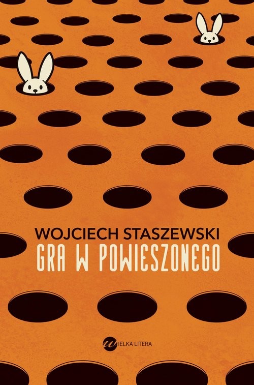 okładka Gra w powieszonego książka | Wojciech Staszewski