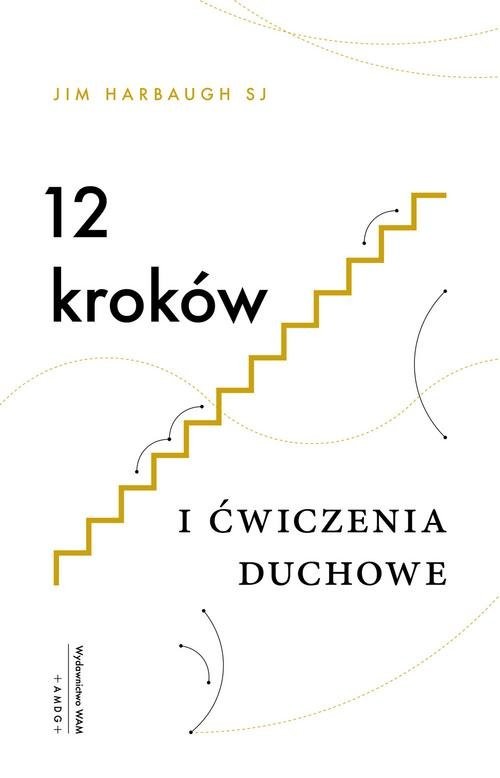 okładka 12 kroków i Ćwiczenia duchowe książka | Jim Harbaugh