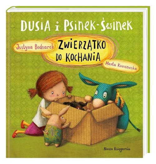 okładka Dusia i Psinek-Świnek Zwierzątko do kochania książka | Justyna Bednarek