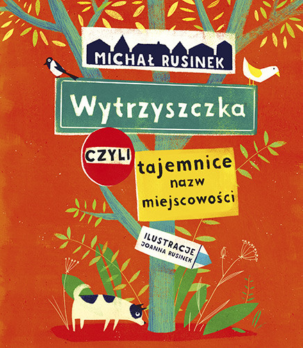 okładka Wytrzyszczka, czyli tajemnice nazw miejscowości
 książka | Michał Rusinek