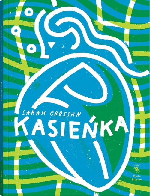 okładka Kasieńka książka | Sarah Crossan