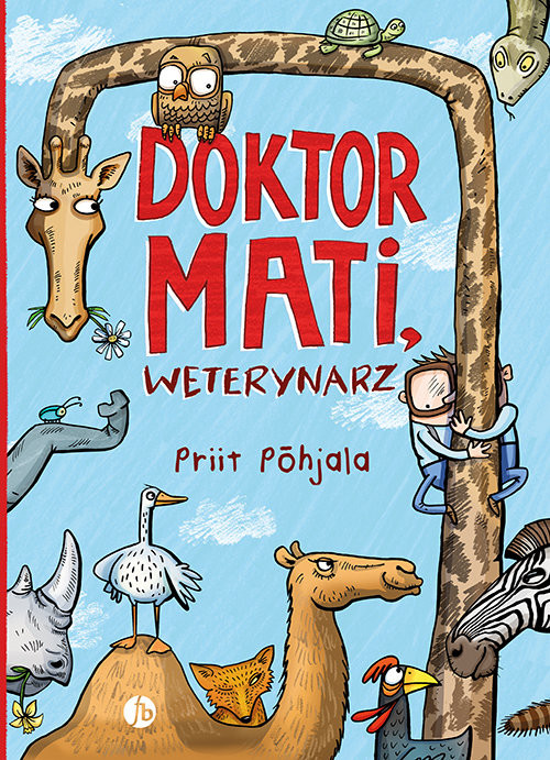 okładka Doktor Mati weterynarz książka | Pohjala Priit