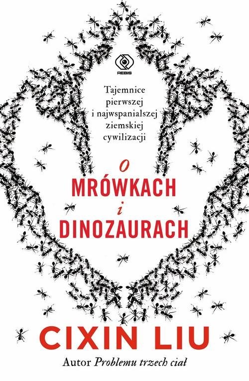 okładka O mrówkach i dinozaurach książka | Liu Cixin