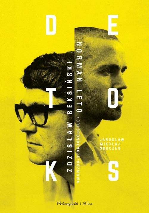 okładka Detoks Zdzisław Beksiński Norman Leto Korespondencja/rozmowa książka | Zdzisław Beksiński, Norman Leto, Jarosław Mikołaj Skoczeń