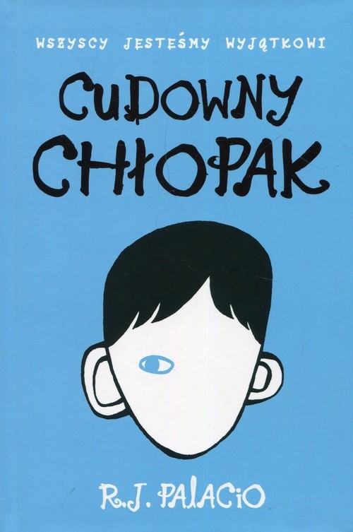okładka Cudowny chłopak książka | R.J. Palacio