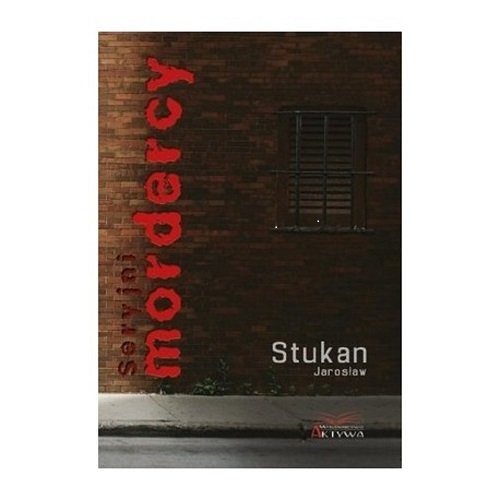 okładka Seryjni mordercy książka | Stukan Jarosław