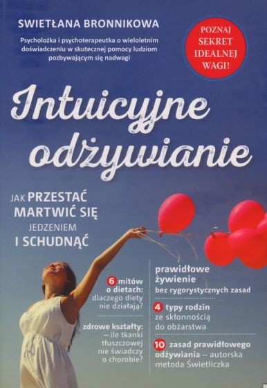 okładka Intuicyjne odżywianie Jak przestać martwić się jedzeniem i schudnąć książka | Bronnikowa Swietłana