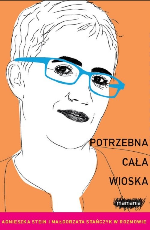 okładka Potrzebna cała wioska książka | Agnieszka Stein, Małgorzata Stańczyk