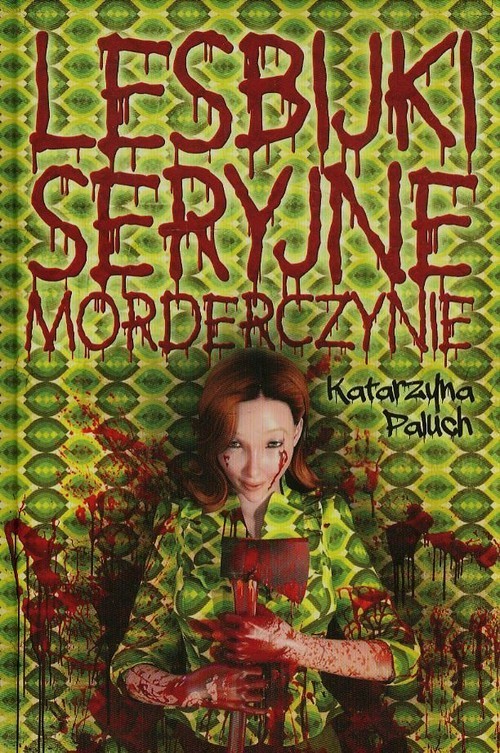 okładka Lesbijki seryjne morderczynie książka | Paluch Katarzyna