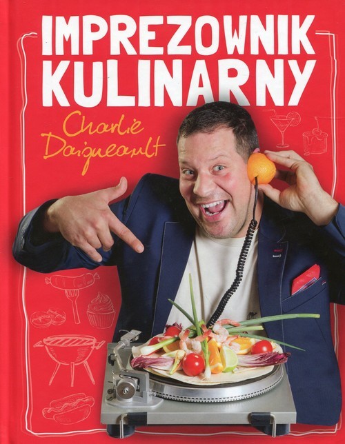 okładka Imprezownik kulinarny książka | Charlie Daigneault